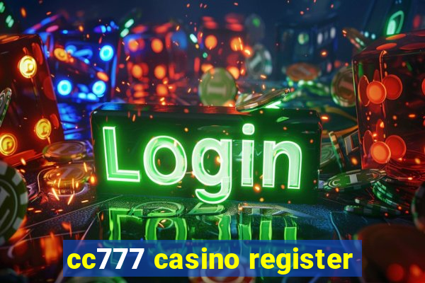 cc777 casino register